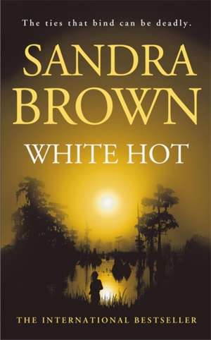 White Hot de Sandra Brown