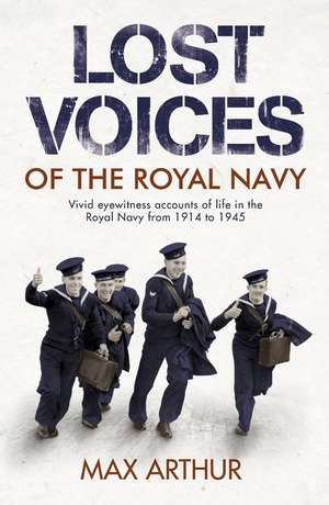 Lost Voices of The Royal Navy de Max Arthur