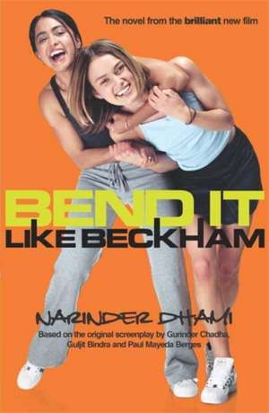 Bend it Like Beckham de Narinder Dhami