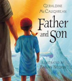 Father and Son de Geraldine McCaughrean