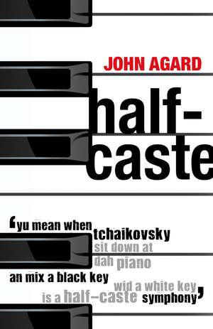 Half-Caste and Other Poems de John Agard