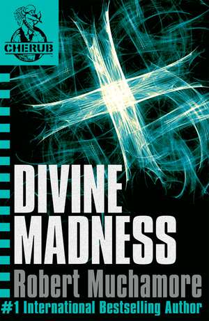 CHERUB: Divine Madness: Book 5 de Robert Muchamore