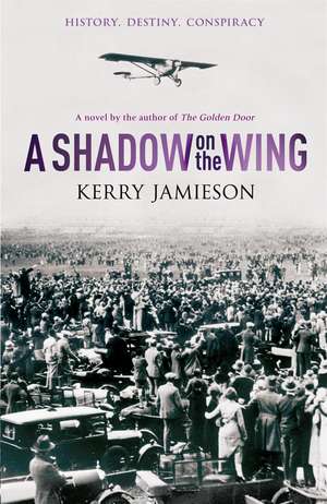 A Shadow on the Wing de Kerry Jamieson