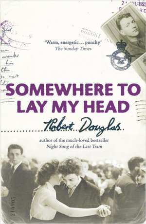 Somewhere To Lay My Head de Robert Douglas