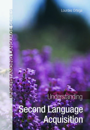 Understanding Second Language Acquisition de Lourdes Ortega