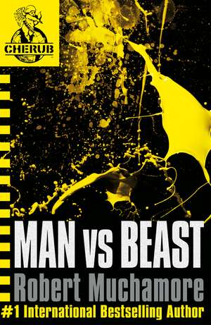 CHERUB: Man vs Beast: Book 6 de Robert Muchamore