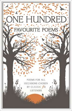 One Hundred Favourite Poems de Classic Fm