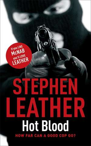 Hot Blood de Stephen Leather