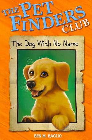 The Dog With No Name de Ben M. Baglio