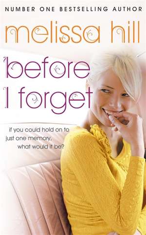 Before I Forget de Melissa Hill