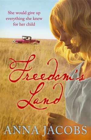 Freedom's Land de Anna Jacobs