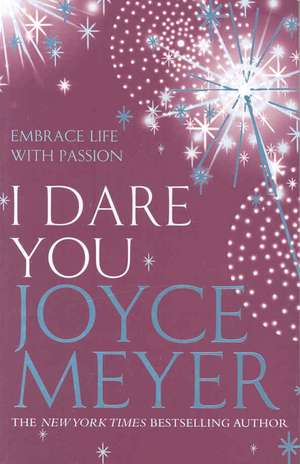 I Dare You de Joyce Meyer