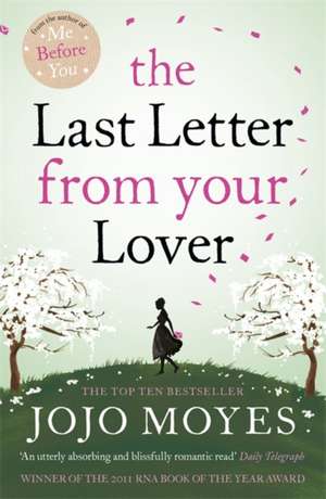 The Last Letter from Your Lover de Jojo Moyes