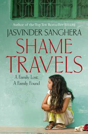 Shame Travels de Jasvinder Sanghera