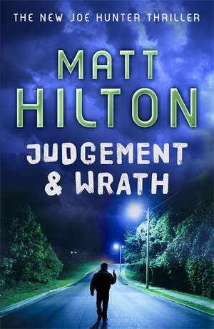 Judgement and Wrath de Matt Hilton