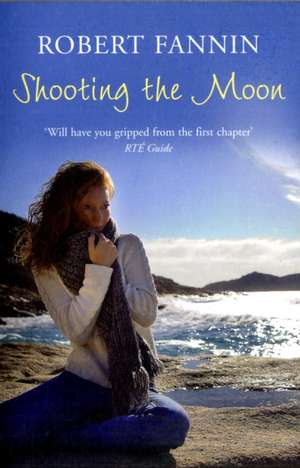 Shooting the Moon de Robert Fannin