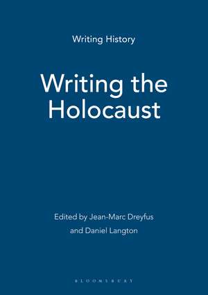 Writing the Holocaust de Dr Jean-Marc Dreyfus