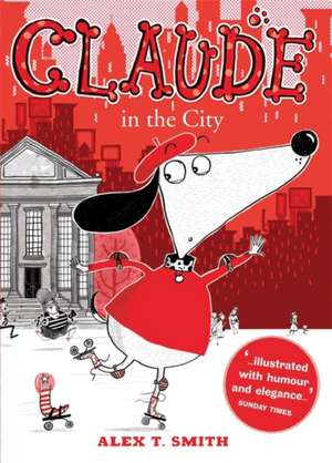 Claude in the City de Alex T. Smith