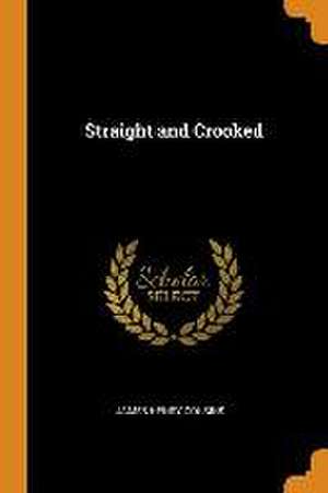 Straight and Crooked de James Henry Cousins