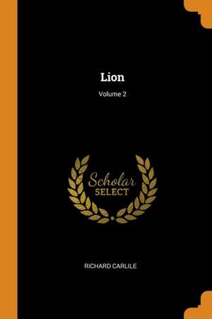 Lion; Volume 2 de Richard Carlile