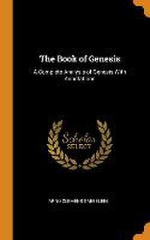 The Book of Genesis: A Complete Analysis of Genesis With Annotations de Arno Clemens Gaebelein