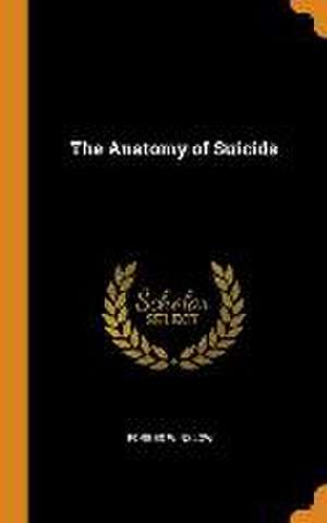 The Anatomy of Suicide de Forbes Winslow