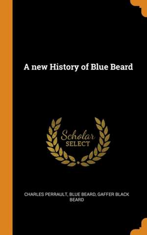 A new History of Blue Beard de Charles Perrault