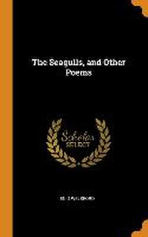 The Seagulls, and Other Poems de Enid Welsford