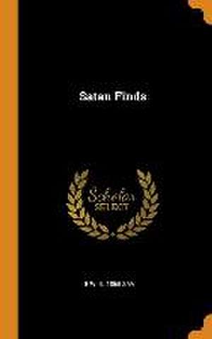 Satan Finds de E. W. B. Savi