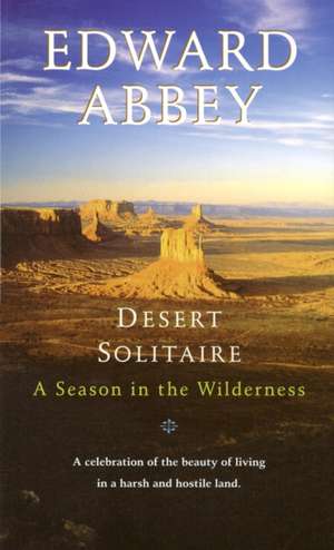 Desert Solitaire de E. Abbey