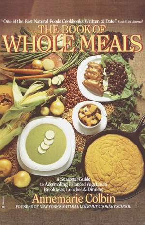 Book of Whole Meals de Annemarie Colbin