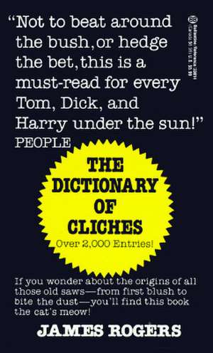 The Dictionary of Cliches de James Rogers