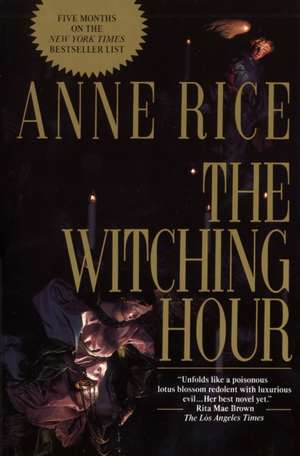 The Witching Hour de Anne Rice