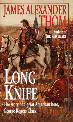 Long Knife de James Alexander Thom