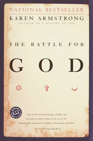 The Battle for God: A History of Fundamentalism de Karen Armstrong