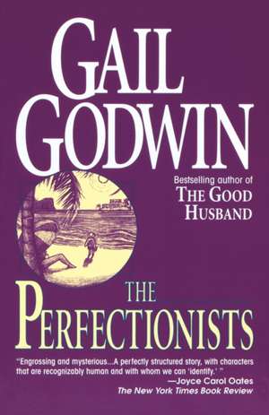 The Perfectionists de Gail Godwin