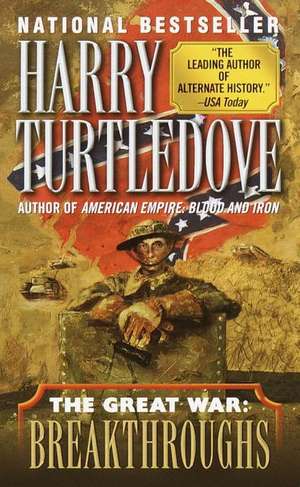 Breakthroughs (the Great War, Book Three) de Harry Turtledove