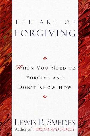 Art of Forgiving de Lewis B. Smedes