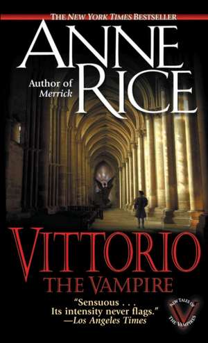 Vittorio, the Vampire de Anne Rice