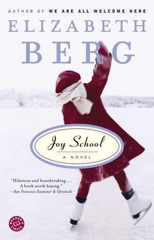 Joy School de Elizabeth Berg