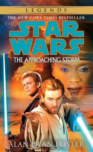 The Approaching Storm: Star Wars Legends de Alan Dean Foster