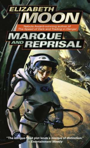 Marque and Reprisal de Elizabeth Moon