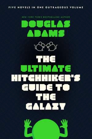 The Ultimate Hitchhiker's Guide to the Galaxy de Douglas Adams