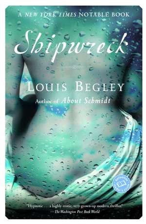Shipwreck de Louis Begley