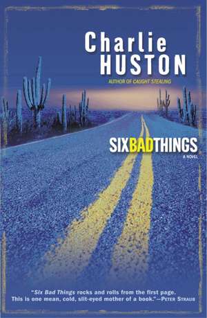 Six Bad Things de Charlie Huston