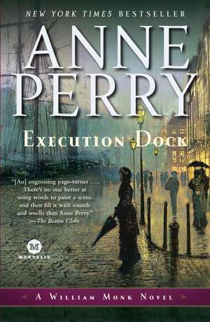 Execution Dock: A William Monk Novel de Anne Perry