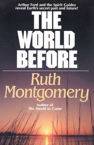 The World Before de Ruth Shick Montgomery