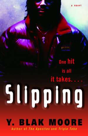 Slipping de Y. Blak Moore