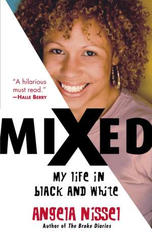 Mixed: My Life in Black and White de Angela Nissel