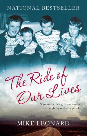 The Ride of Our Lives de Mike Leonard